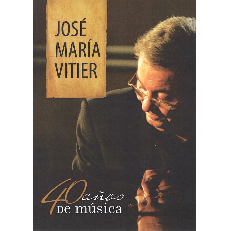JOSE MARIA VITIER / ホセ・マリア・ビティエール / 40 ANOS DE MUSICA