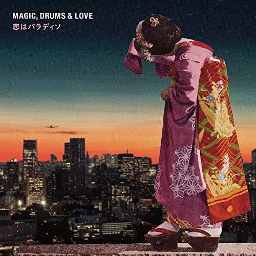 Magic, Drums & Love / 恋はパラディソ