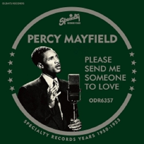 PERCY MAYFIELD / パーシー・メイフィールド / プリーズ・センド・ミー・サムワン・トゥ・ラヴ: スペシャリティ・レコード・イヤー 1950-53