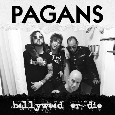 PAGANS / ペイガンズ / HOLLYWOOD OR DIE / SHE'S GOT THE ITCH (7")