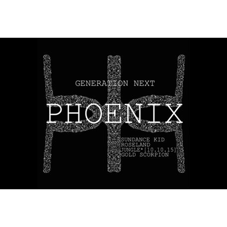 GENERATION NEXT / PHOENIX