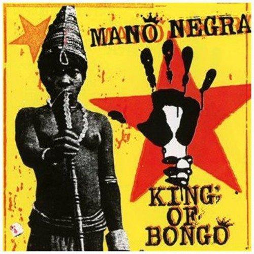 MANO NEGRA / マノ・ネグラ / KING OF BONGO