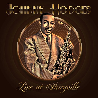 JOHNNY HODGES / ジョニー・ホッジス / LIVE AT STORYVILLE