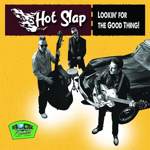 HOT SLAP / LOOKIN' FOR THE GOOD THING!