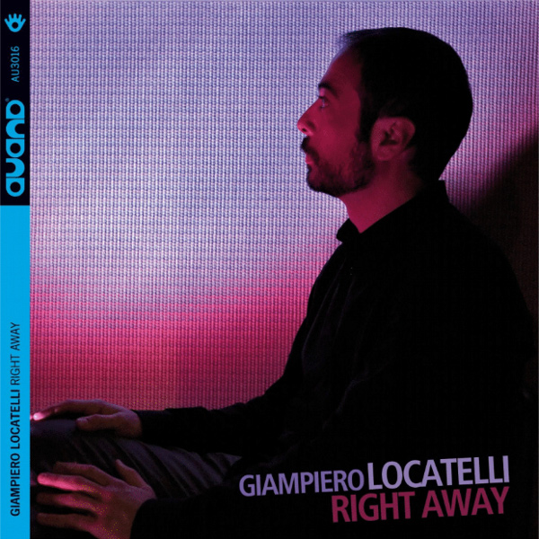 GIAMPIERO LOCATELLI / ジャンピエロ・ロカテッリ / Right Away