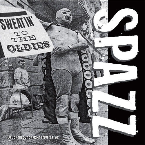 SPAZZ / SWEATIN' TO THE OLDIES (2LP)