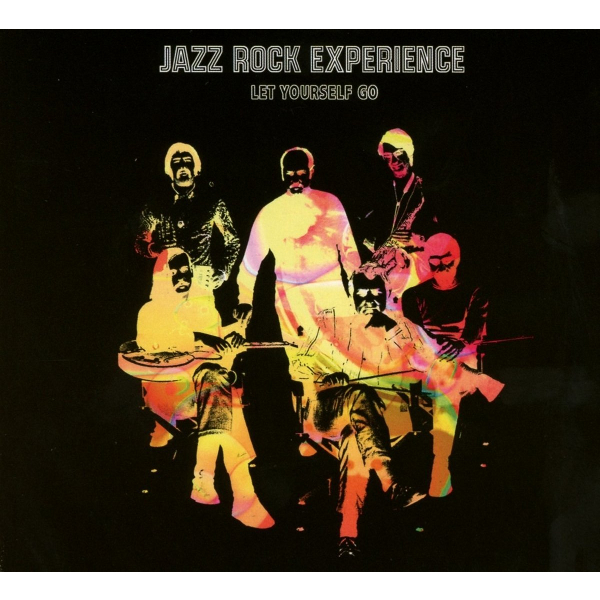 JAZZ ROCK EXPERIENCE / ジャズ・ロック・エクスペリエンス / Let Yourself Go