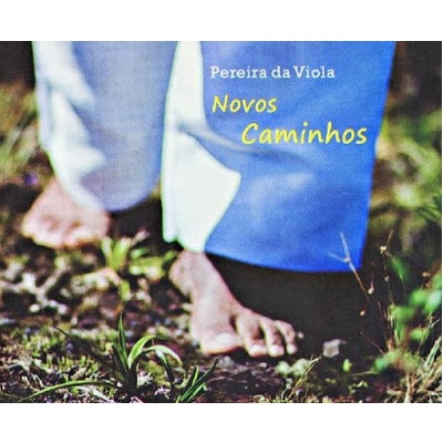 PEREIRA DA VIOLA / ペレイラ・ダ・ヴィオラ / NOVOS CAMINHOS
