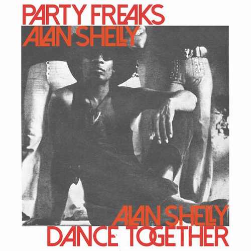 ALAN SHELLY / PARTY FREAKS / DANCE TOGETHER (12")
