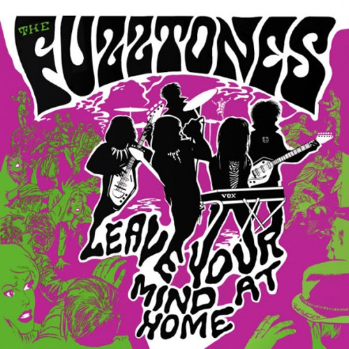 FUZZTONES / ファズトーンズ / LEAVE YOUR MIND AT HOME (DELUXE)