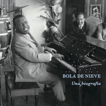 BOLA DE NIEVE / ボラ・デ・ニエベ / キューバのピアノ弾き語り 名人一代記