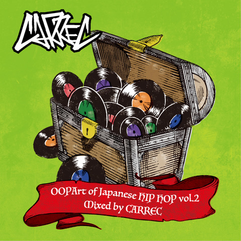 CARREC / キャレック / OOPArt of JAPANESE HIPHOP VOL.2