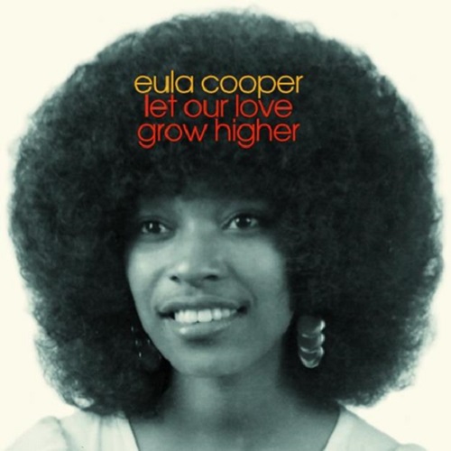 EULA COOPER / LET OUR LOVE GROW HIGHER(LP)