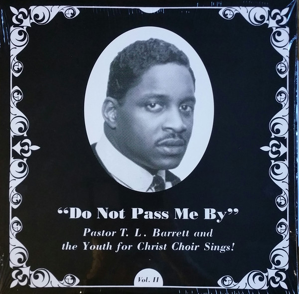 PASTOR T.L. BARRETT & THE YOUTH FOR CHRIST CHOIR / パスター・ティー・エル・バレット / DO NOT PASS ME BY