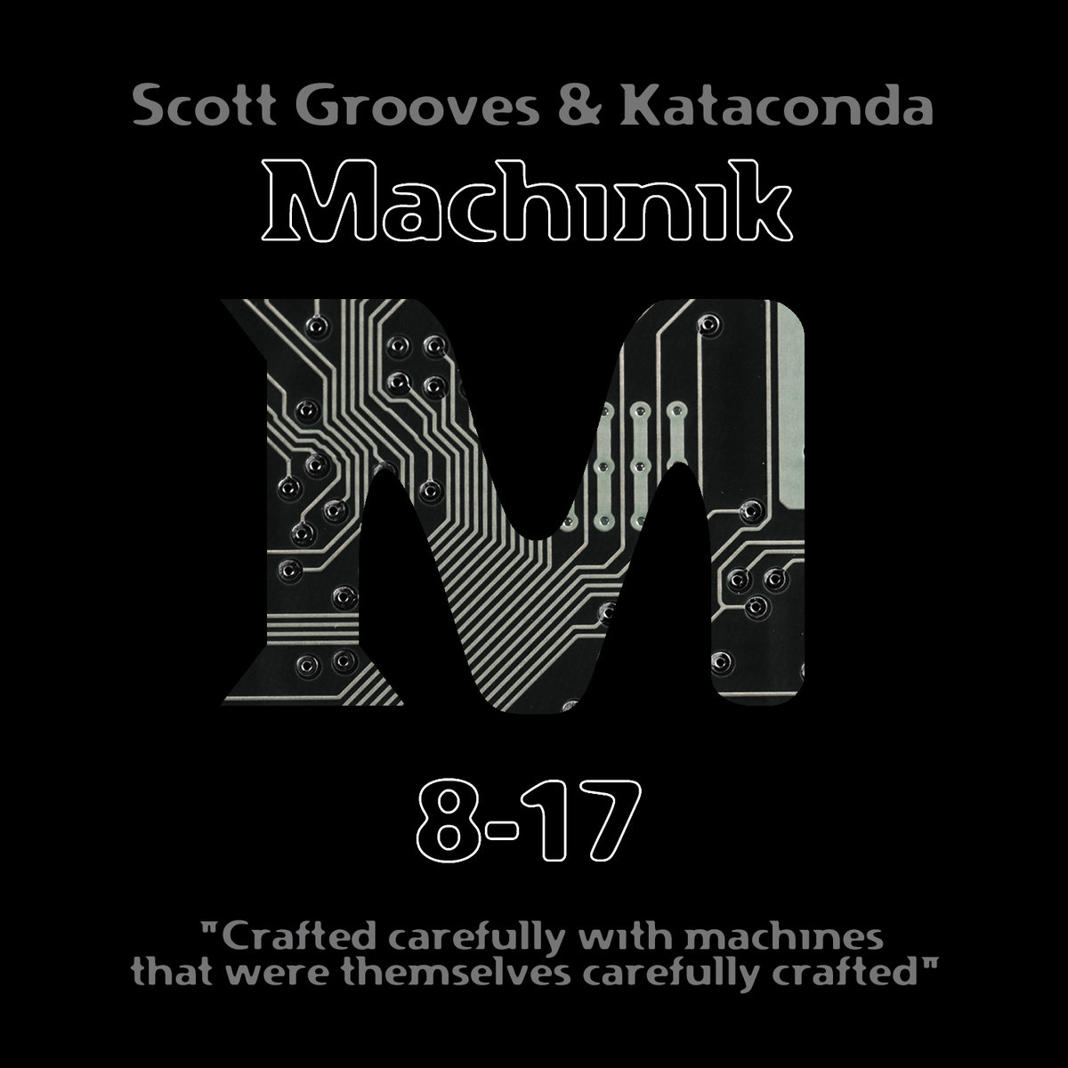 SCOTT GROOVES / スコット・グルーヴス / MACHINIK 8-17