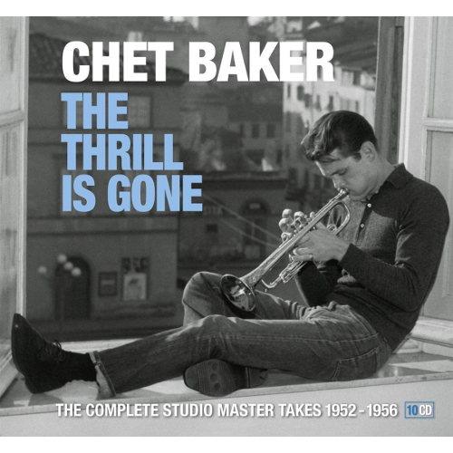 CHET BAKER / チェット・ベイカー / Thrill Is Gone The Complete Studoo  Master Takes1952-1956(10CD)