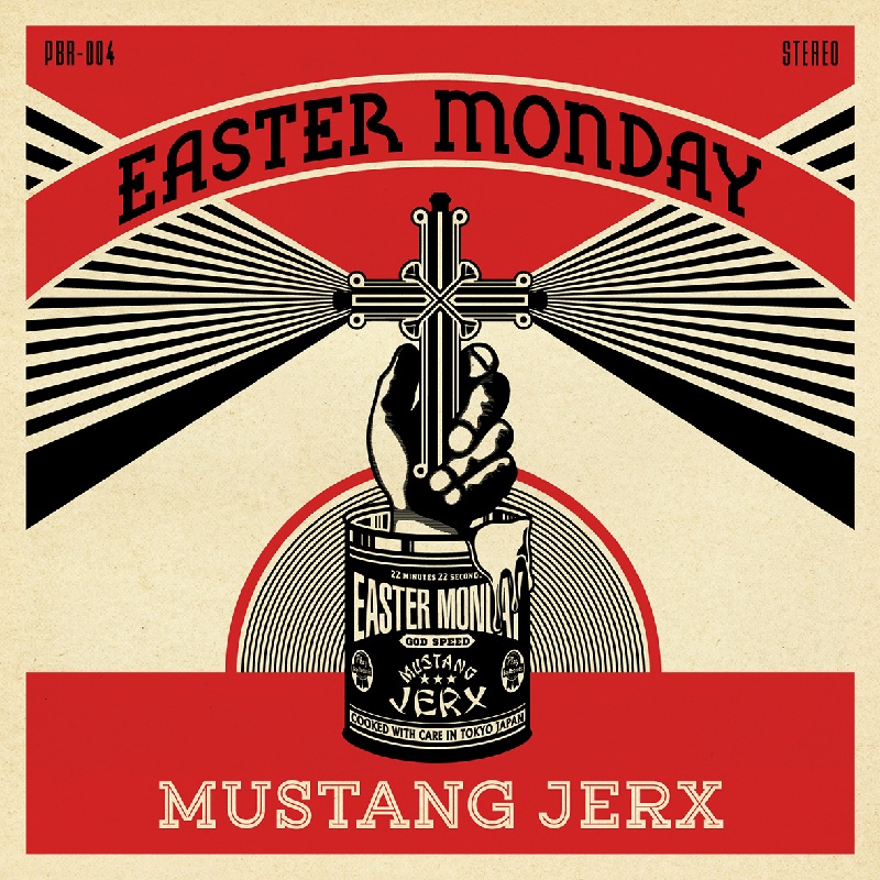 MUSTANG JERX / ムスタング・ジャークス / EASTER MONDAY