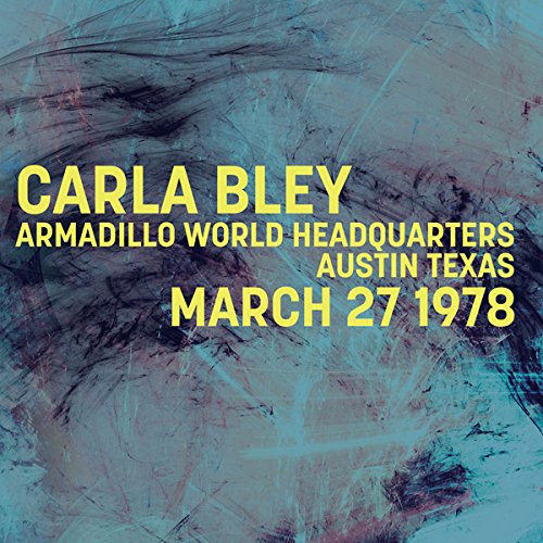CARLA BLEY / カーラ・ブレイ / Armadillo  World  Headquarters Austin  Texas  March  27  1978 