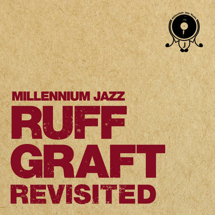 V.A. (MILLENNIUM JAZZ MUSIC) / RUFF GRAFT REVISITED "LP"