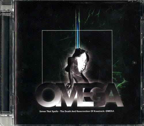 SEVEN THAT SPELLS / THE DEATH AND RESURRECTION OF KRAUTROCK: OMEGA