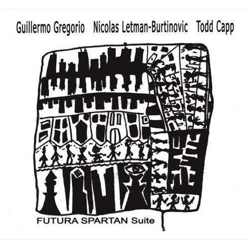 GUILLERMO GREGORIO / ギレルモ・グレゴリオ / Futura Spartan Suite / フツーラ・スパルタン・スイート