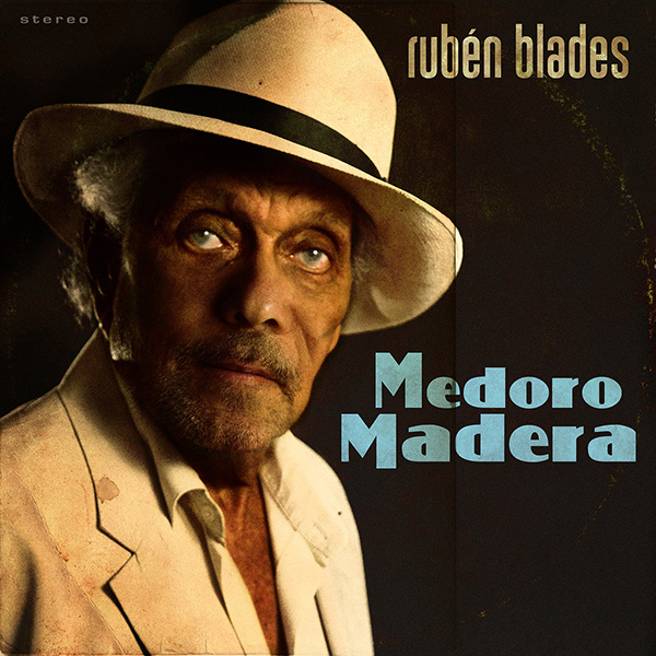 RUBEN BLADES & ROBERTO DELGADO & ORQUESTA / ルベーン・ブラデス & ロベルト・デルガード & オルケスタ / MEDORO MADERA