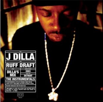 J DILLA aka JAY DEE / ジェイディラ ジェイディー / RUFF DRAFT: DILLA'S MIX THE INSTRUMENTALS "LP"
