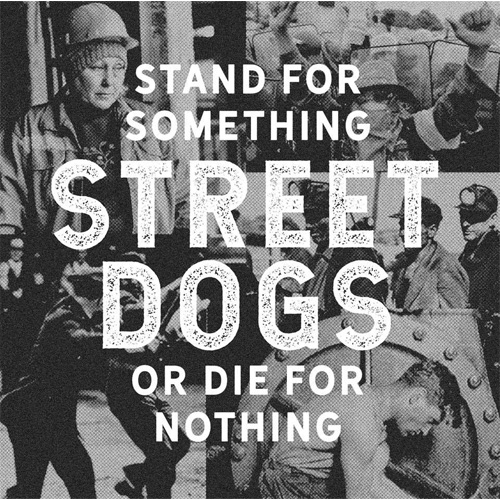 STREET DOGS / ストリート・ドッグス / STAND FOR SOMETHING OR DIE FOR NOTHING (LP)