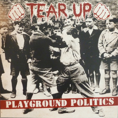 TEAR UP / PLAYGROUND POLITICS (LP)
