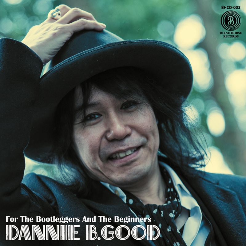Dannie B. Good / For The Bootleggers And The Beginners
