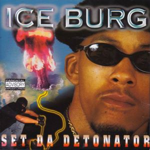ICE BURG / SET DA DETONATOR