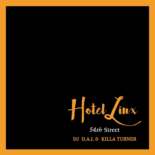 DJ D.A.I. & KILLA TURNER / B.D. / HOTEL LINX VOL.3