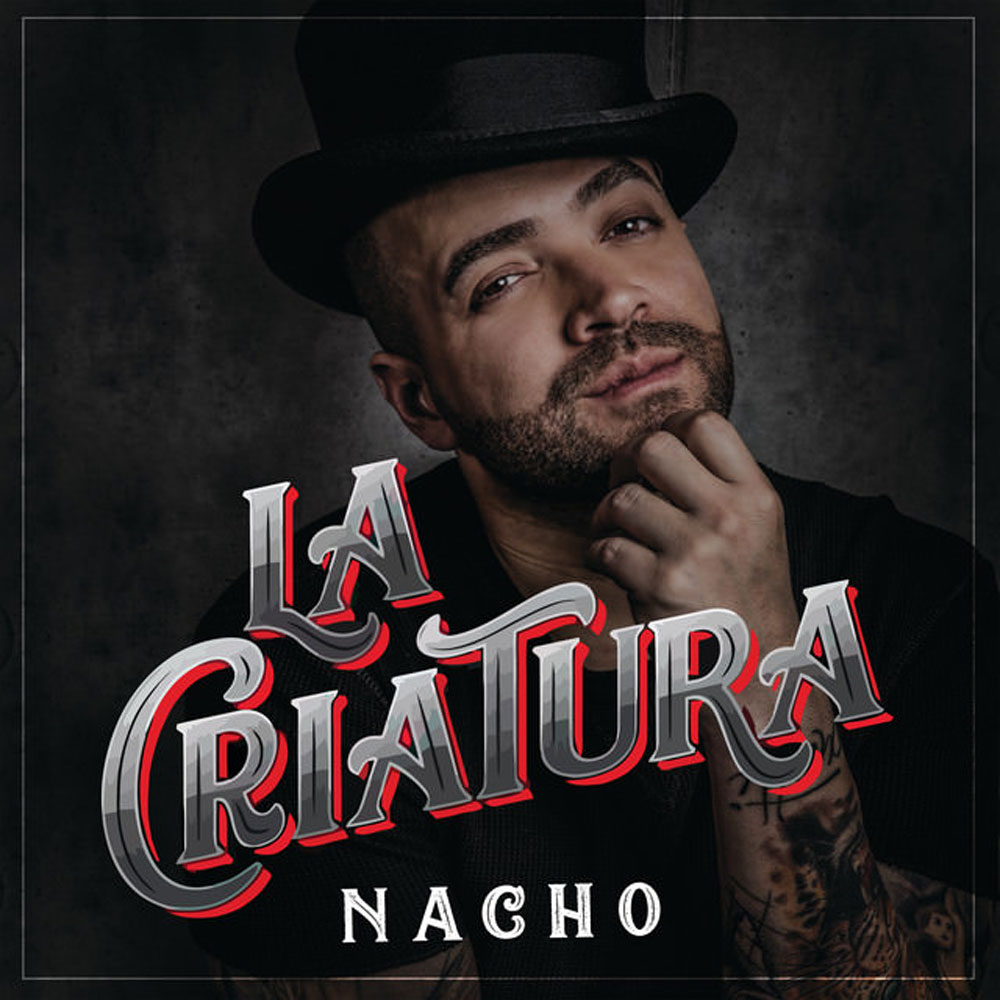 NACHO (LATIN) / ナチョ / LA CRIATURA