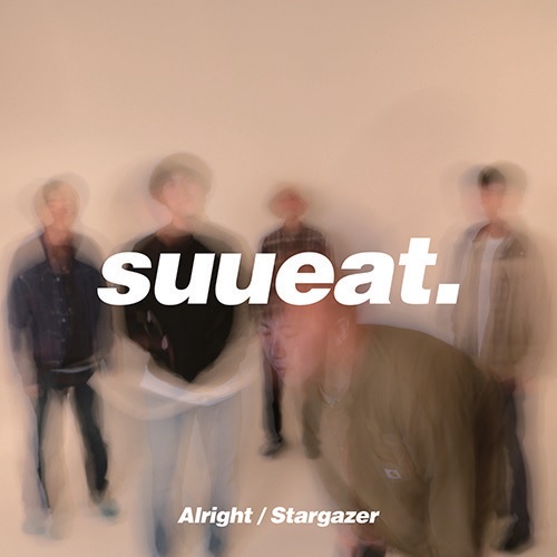 SUUEAT / Alright / Stargazer