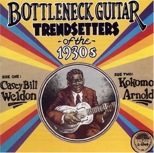 CASEY BILL WELDON & KOKOMO ARNOLD / BOTTLENECK GUITAR TRENDSETTERS OF THE 1930S (LP)