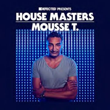 MOUSSE T. / HOUSE MASTERS