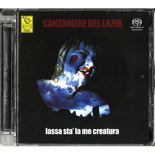 CANZONIERE DEL LAZIO / カンツォニエーレ・デル・ラツィオ / LASSA STA' LA ME CREATUR: SACD/CD HYBRID - DSD MASTER