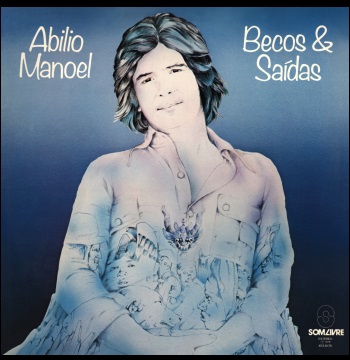 ABILIO MANOEL / アビリオ・マノエル / BECOS & SAIDAS