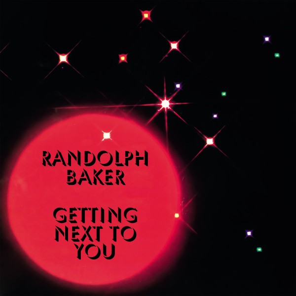 RANDOLPH BAKER / GETTING NEXT TO YOU (12")
