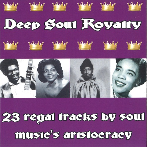 V.A. (DEEP SOUL ROYALTY) / DEEP SOUL ROYALTY: 23 REGAL TRACKS BY SOUL MUSIC'S ARISTOCRACY (CD-R)