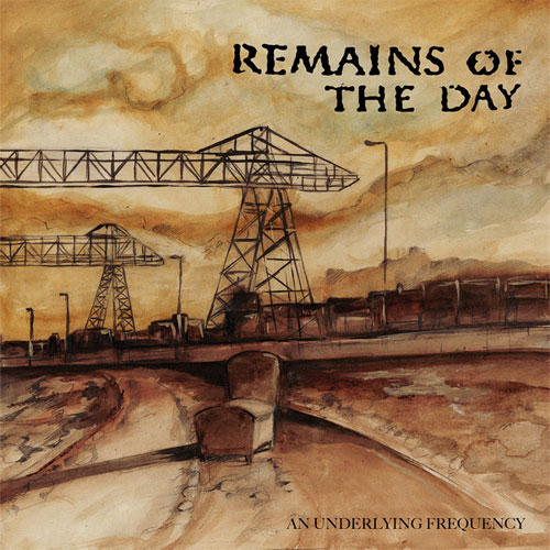 REMAINS OF THE DAY / リメインズ・オブ・ザ・デイ / AN UNDERLYING FREQUENCY (LP)