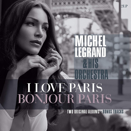 MICHEL LEGRAND / ミシェル・ルグラン / I Love Paris / Bonjour Paris(2LP/180g)