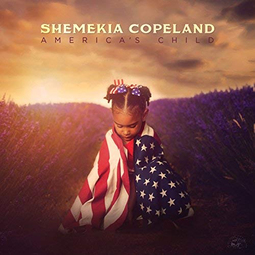 SHEMEKIA COPELAND / シェメキア・コープランド / AMERICA'S CHILD