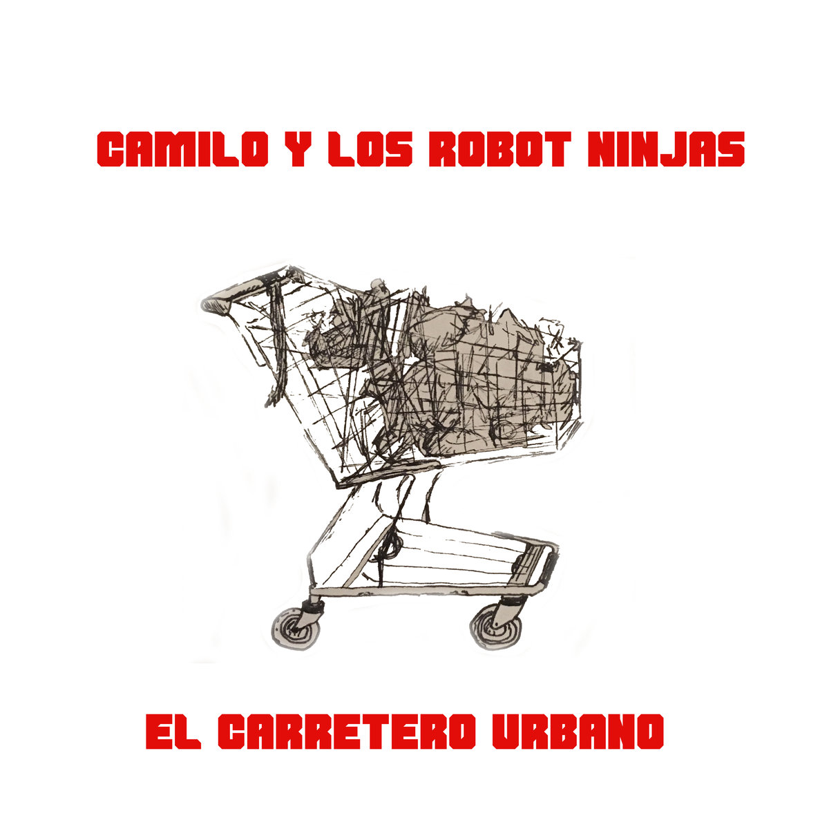 CAMILO Y LOS ROBOT NINJAS / カミーロ & ロス・ロボット・ニンジャズ / EL CARRETERO URBANO