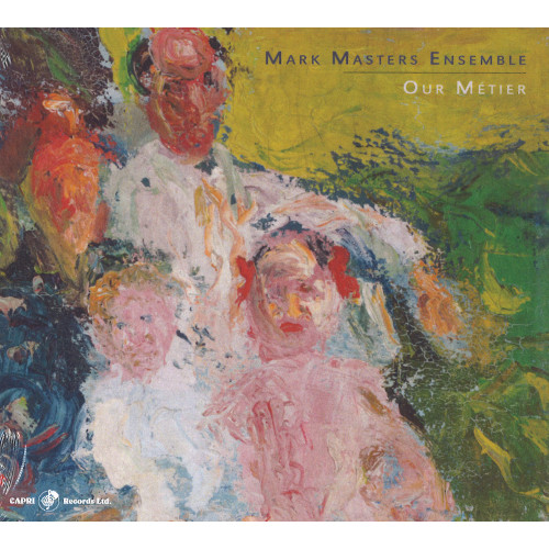 MARK MASTERS ENSEMBLE / Our Metier