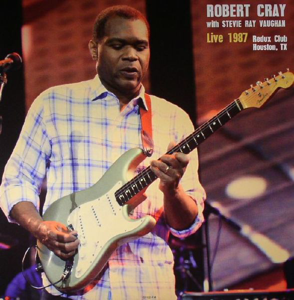 ROBERT CRAY BAND WITH STEVIE RAY VAUGHAN / Live At Redux Club In Houston. Tx January 21. 1987 Q102-Fm (LP)