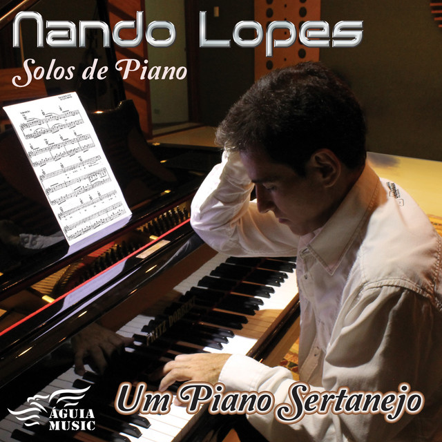 NANDO LOPES / ナンド・ロペス / SOLOS DE PIANO - UM PIANO SERTANEJO