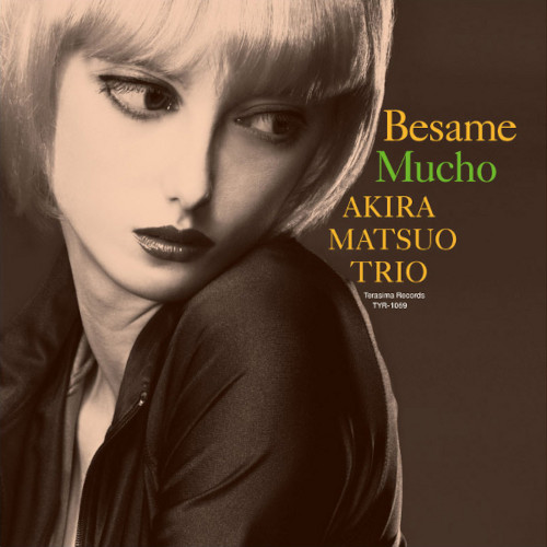 AKIRA MATSUO / 松尾明 / Besame Mucho・リマスター(2CD/リマスター)