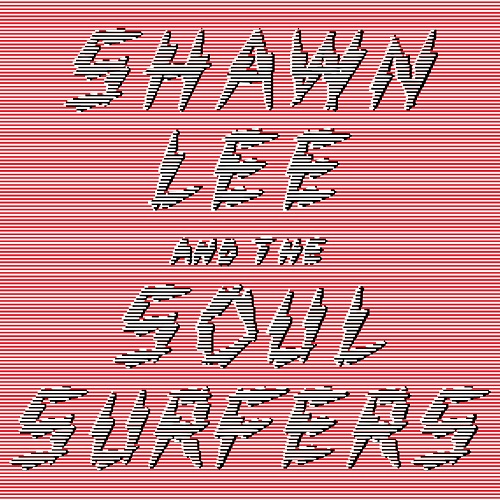 SHAWN LEE & THE SOUL SURFERS / SHAWN LEE & THE SOUL SURFERS (LP)