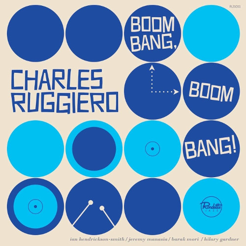 CHARLES RUGGIERO / Boom Bang, Boom Bang! 